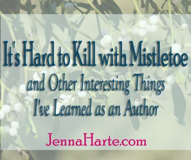 It’s Hard to Kill with Mistletoe and Other Things I’ve Learned as an Author