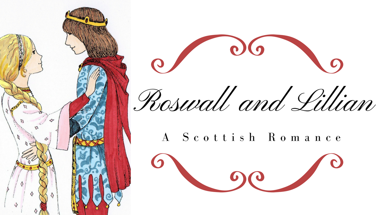 Love Lore: Roswall and Lillian, A Scottish Romance