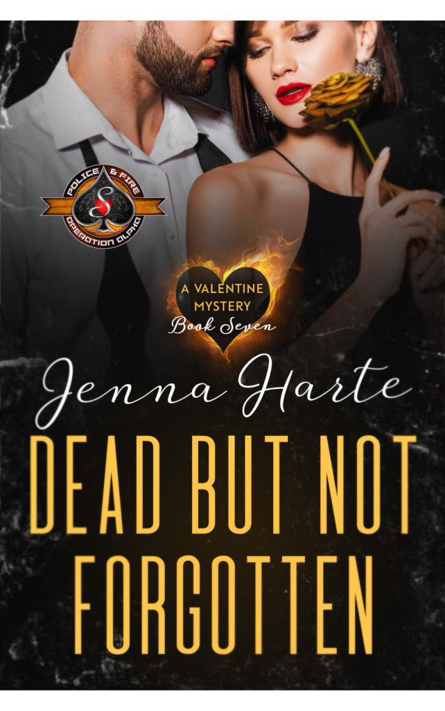 Dead But Not Forgotten: Valentine Mystery Book Seven