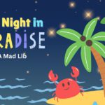 One Night in Paradise - Mad Lib
